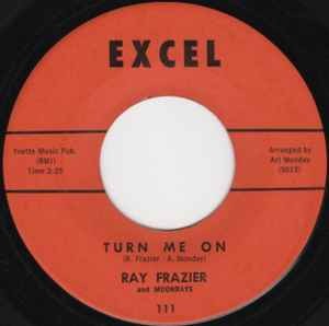 Ray Frazier (4) And Moonrays - Turn Me On / Days, 7'', (Vinyl)