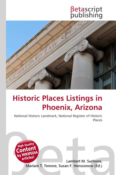 Lambert M. Surhone (U. A.) | Historic Places Listings In Phoenix, Arizona | Buch-image