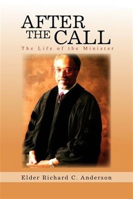 After the Call : The Life of the Minister, Paperback by Anderson, Elder, Bran...