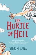 The Hurtle of Hell: An atheist comedy featuring God and a confus