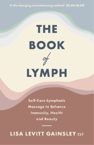 Lisa Levitt Gainsley The Book of Lymph (Tascabile)