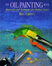 The Oil Painting Book: Materials and Techniques for Today's Artist Watso - GOOD