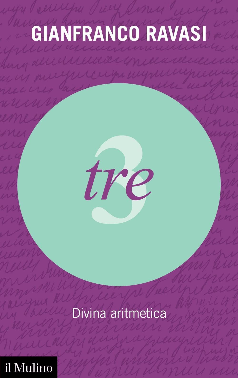 Libri Gianfranco Ravasi - Tre. Divina Aritmetica - Immagine 2