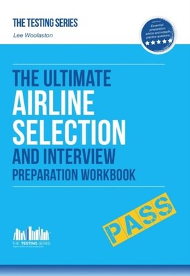 ULTIMATE AIRLINE SELECTION AND INTERVIEW by Lee Woolaston Paperback Self Help