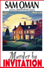 Murder By Invitation: The First Judith Spears Mystery