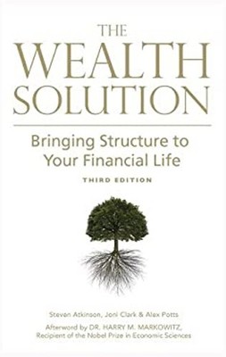 The Wealth Solution : Bringing Structure to Your Financial Life H