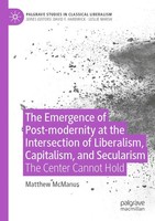 The Emergence Of Post-Modernity At The Intersection Of Liberalism,...
