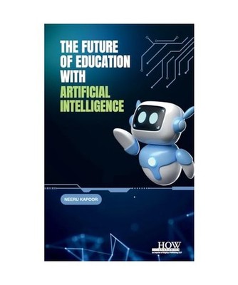The Future of Education with AI, Kapoor, Neeru