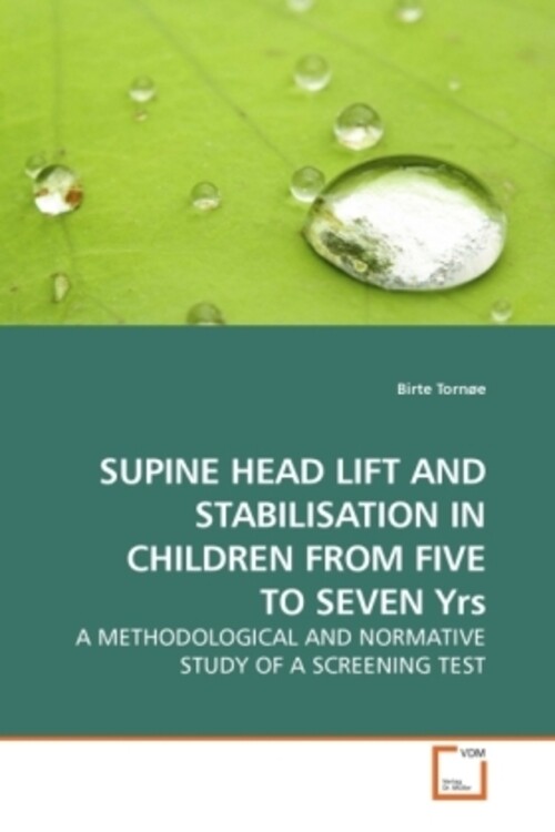 Thumbnail - Birte Tornøe | Supine Head Lift And Stabilisation In Children From