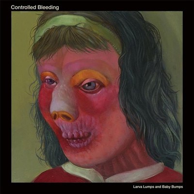 Controlled Bleeding Larva Lumps and Baby Bumps double CD Canada Artoffact 2016