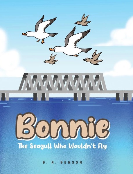B. R. Benson | Bonnie | Buch | Englisch (2023) | The Seagull Who Wouldn't Fly-image