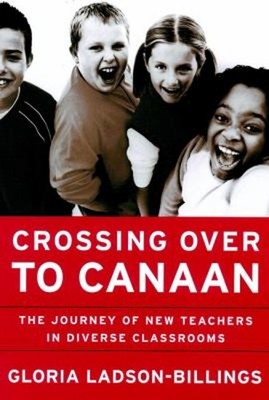Crossing over to Canaan : The Journey of New Teachers in Diverse