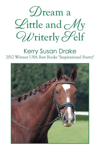 Kerry Susan Drake | Dream A Little And My Writerly Self | Taschenbuch | Englisch-image