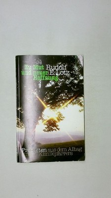 99991 Rudolf E. Lotz ZU MUT UND NEUER HOFFNUNG Predigten