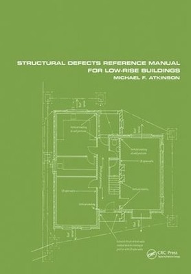 Structural Defects Reference Manual for Low-Rise Buildings - 9781138408784