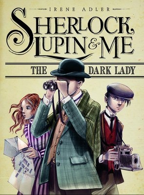The Dark Lady (Sherlock, Lupin and Me)