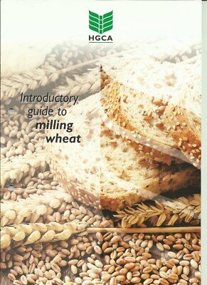 HGCA  Introductory Guide to Milling Wheat (2002), A4 Booklet