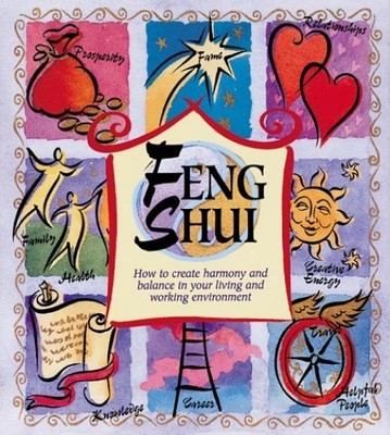 Feng Shui: How to Create Harmony and Balance in Your Living and Work - VERY GOOD