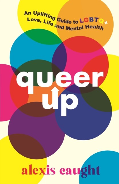 Queer Up: Guide To LGBTQ+, Alexis Caught, New, Paperback - Image 7