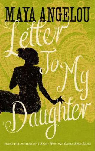Maya Angelou Letter To My Daughter (Tascabile)
