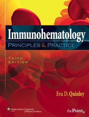 IMMUNOHEMATOLOGY: PRINCIPLES AND PRACTICE (POINT By Eva D Quinley - Hardcover