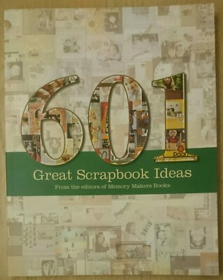  ''601 Great Scrapbook Ideas''