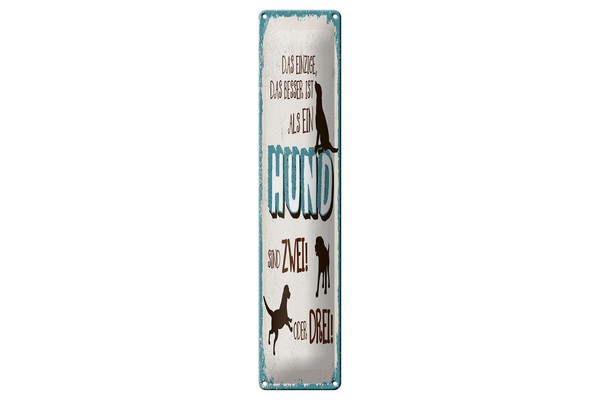 Blechschild Spruch 46X10 Cm Besser Als Ein Hund Sind Zwei Oder Drei Schild-image