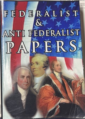 Federalist & Anti Federalist Papers, Paperback by Hamilton, Alexander, Madison