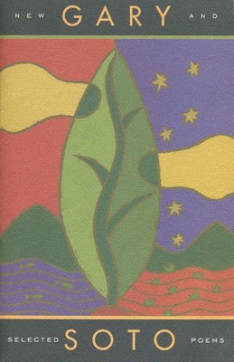 Gary Soto: New and Selected Poems (Contemporary American Poetry, Poetry Book...
