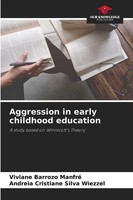 Viviane Barrozo Manfré (U. A.) | Aggression In Early Childhood Education | Buch