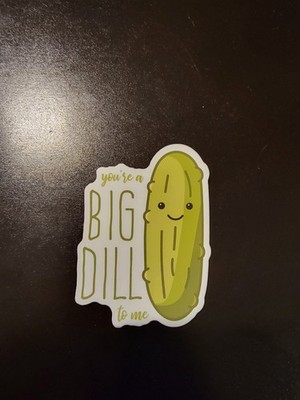 Vinyl Sticker BIG DILL you're To Me Decal Hanging Vine Journal Scrapbook Laptop