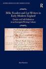 Bible Readers and Lay Writers in Early Modern England: Gender and Self-Definition in an Emergent Writing Culture by Professor Kate Narveson (Hardback, 2012)