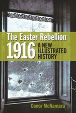 The Easter Rebellion 1916 by Conor McNamara 9781848892590 NEW Har