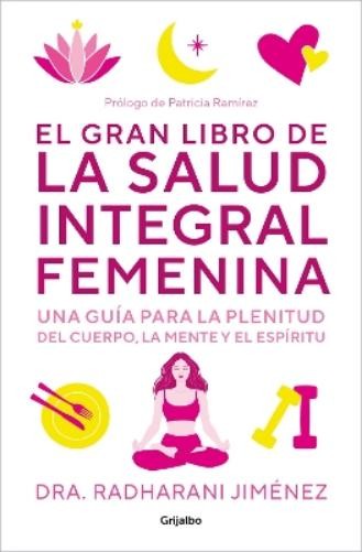 Radharani Jimen El gran libro de la salud integral femenina: Una guí (Tascabile)