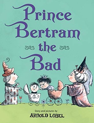 Prince Bertram the Bad, Lobel, Arnold