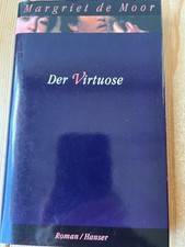 Der Virtuose : Roman. Aus dem Niederländ. von Helga van Beuningen Moor, Margriet
