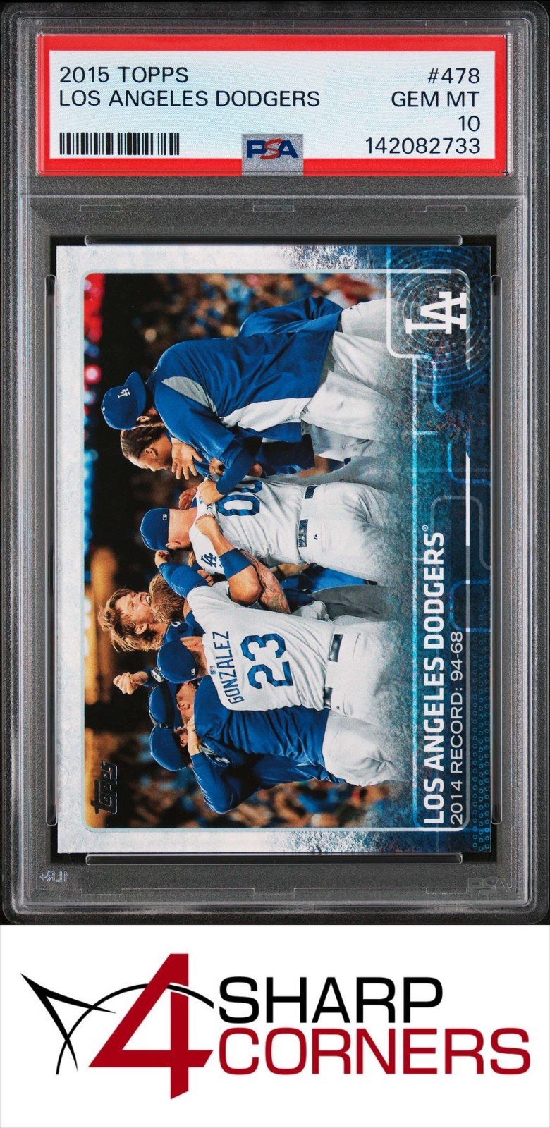 2015 TOPPS #478 LOS ANGELES DODGERS W/ CLAYTON KERSHAW PSA 10