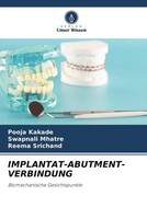 Pooja Kakade (U. A.) | IMPLANTAT-ABUTMENT-VERBINDUNG | Taschenbuch | Deutsch