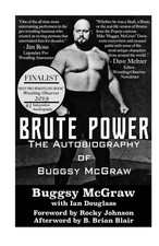 Brute Power: The Autobiography of Buggsy McGraw