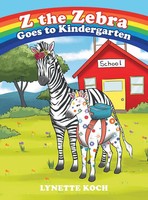 Lynette Koch | Z The Zebra Goes To Kindergarten | Buch | Englisch (2021)