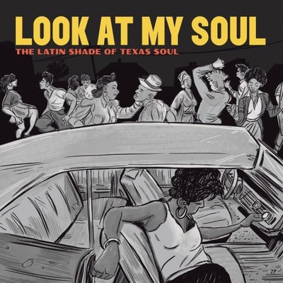 LOOK AT MY SOUL: THE LATIN SHADE OF TEXAS SOUL (colour VINYL) by Various Artists