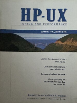 HP-UX Tuning and Performance: Concepts, Tools, and Methods 2000 PB 1st FREE PP