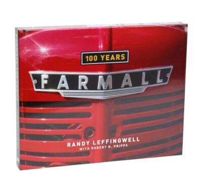 Farmall 100 Years, Hardcover by Leffingwell, Randy; Pripps, Robert N.    S3C