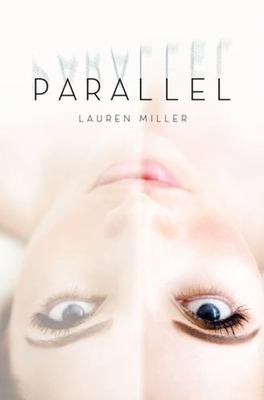 Parallel - Lauren Miller, 9780062199775, hardcover, new