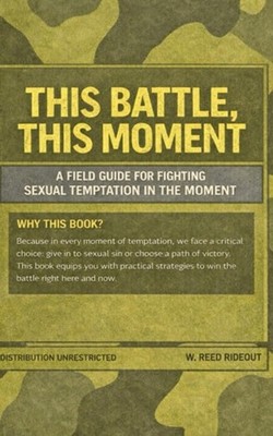 This Battle, This Moment: A Field Guide for Fighting Se - Paperback NEW W. Reed