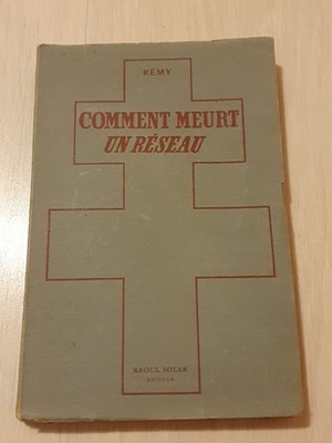 WIE STIRBT EIN NETZWERK - OBERST REMY - DER WIDERSTAND - Edt DE 1947 -
