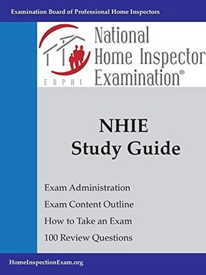 Nhie Study Guide by Professional Home Inspectors
