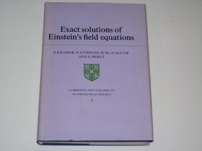 EXACT SOLUTIONS OF EINSTEIN'S EQUATIONS (CAMBRIDGE By D. Kramer & Hans Stephani