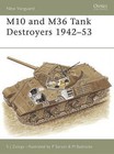The M10 and M36 Tank Destroyers 1942-52 by Steven Zaloga (Paperback, 2002)