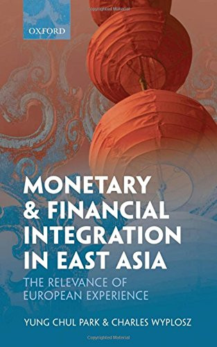 Monetary and Financial Integration in East Asia: The... - Park, Yung Chul